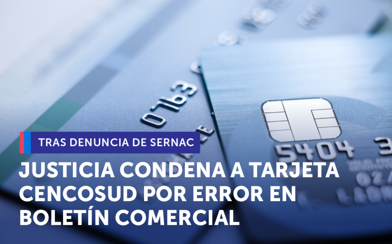 20250922 Comunicado justicia condena a tarjeta Cencosud por enviar por error a boletín comercial